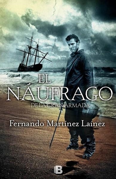 El naúfrago de la gran armada | 9788466657341 | Martinez Lainez, Fernando | Librería Castillón - Comprar libros online Aragón, Barbastro