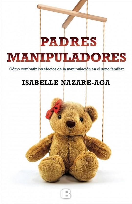 Padres manipuladores | 9788466657242 | Nazare-aga, Isabelle | Librería Castillón - Comprar libros online Aragón, Barbastro