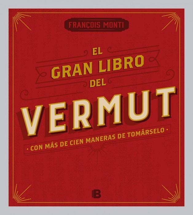 El gran libro del vermut | 9788466656962 | Monti, François | Librería Castillón - Comprar libros online Aragón, Barbastro