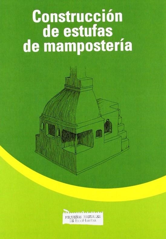 Construcción de estufas de mampostería | 9788461577507 | Ortoneda Colomar, Mateu | Librería Castillón - Comprar libros online Aragón, Barbastro