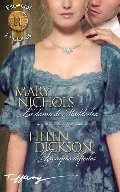 La dama de Madderlea; Tiempos difíciles | 9788468761794 | Nichols, Mary; Dickson, Helen | Librería Castillón - Comprar libros online Aragón, Barbastro