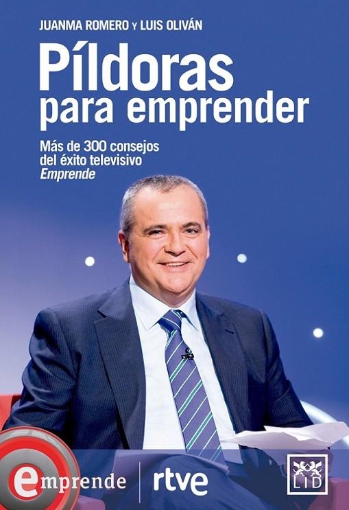 Píldoras para emprender | 9788483568026 | Romero Martín, Juanma; Oliván Jiménez, Luis | Librería Castillón - Comprar libros online Aragón, Barbastro