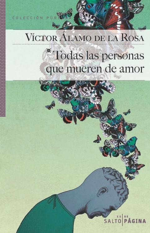 TODAS LAS PERSONAS QUE MUEREN DE AMOR | 9788416148226 | ÁLAMO DE LA ROSA, VÍCTOR | Librería Castillón - Comprar libros online Aragón, Barbastro