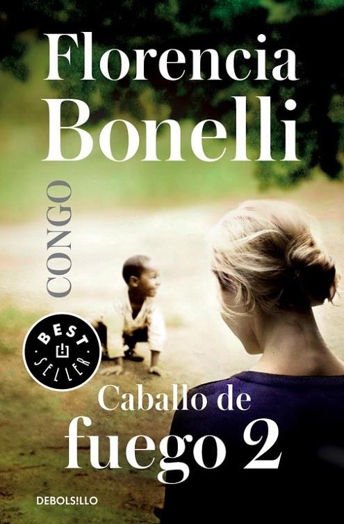 Caballo de fuego: Congo | 9788490627884 | BONELLI, FLORENCIA | Librería Castillón - Comprar libros online Aragón, Barbastro