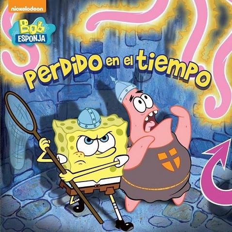 Perdido en el tiempo (Bob esponja. Primeras lecturas 4) | 9788448844028 | NICKELODEON | Librería Castillón - Comprar libros online Aragón, Barbastro