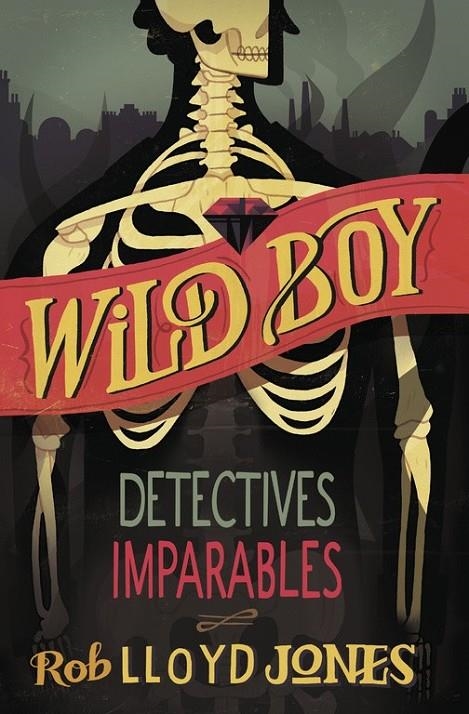 Detectives imparables (Wild Boy 2) | 9788420417943 | JONES, LLOYD | Librería Castillón - Comprar libros online Aragón, Barbastro