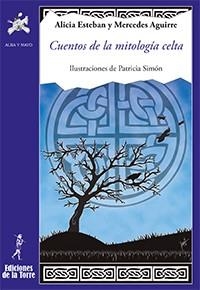 CUENTOS MITOLOGIA CELTA, 612 | 9788479607388 | ESTEBAN, ALICIA/AGUIRRE, MERCEDES | Librería Castillón - Comprar libros online Aragón, Barbastro