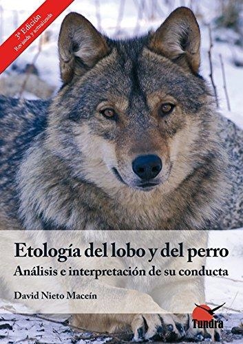 ETOLOGIA DEL LOBO Y DEL PERRO 3ªED | 9788494404825 | NIETO MACEIN,DAVID | Librería Castillón - Comprar libros online Aragón, Barbastro