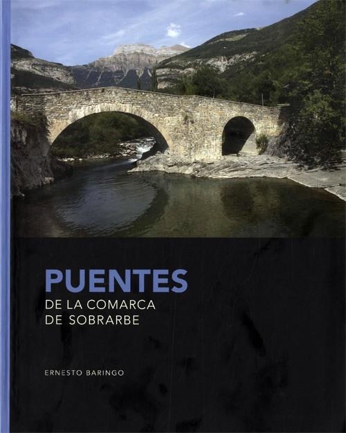 Puentes de la comarca de Sobrarbe | 9788481272703 | Baringo, Ernesto | Librería Castillón - Comprar libros online Aragón, Barbastro