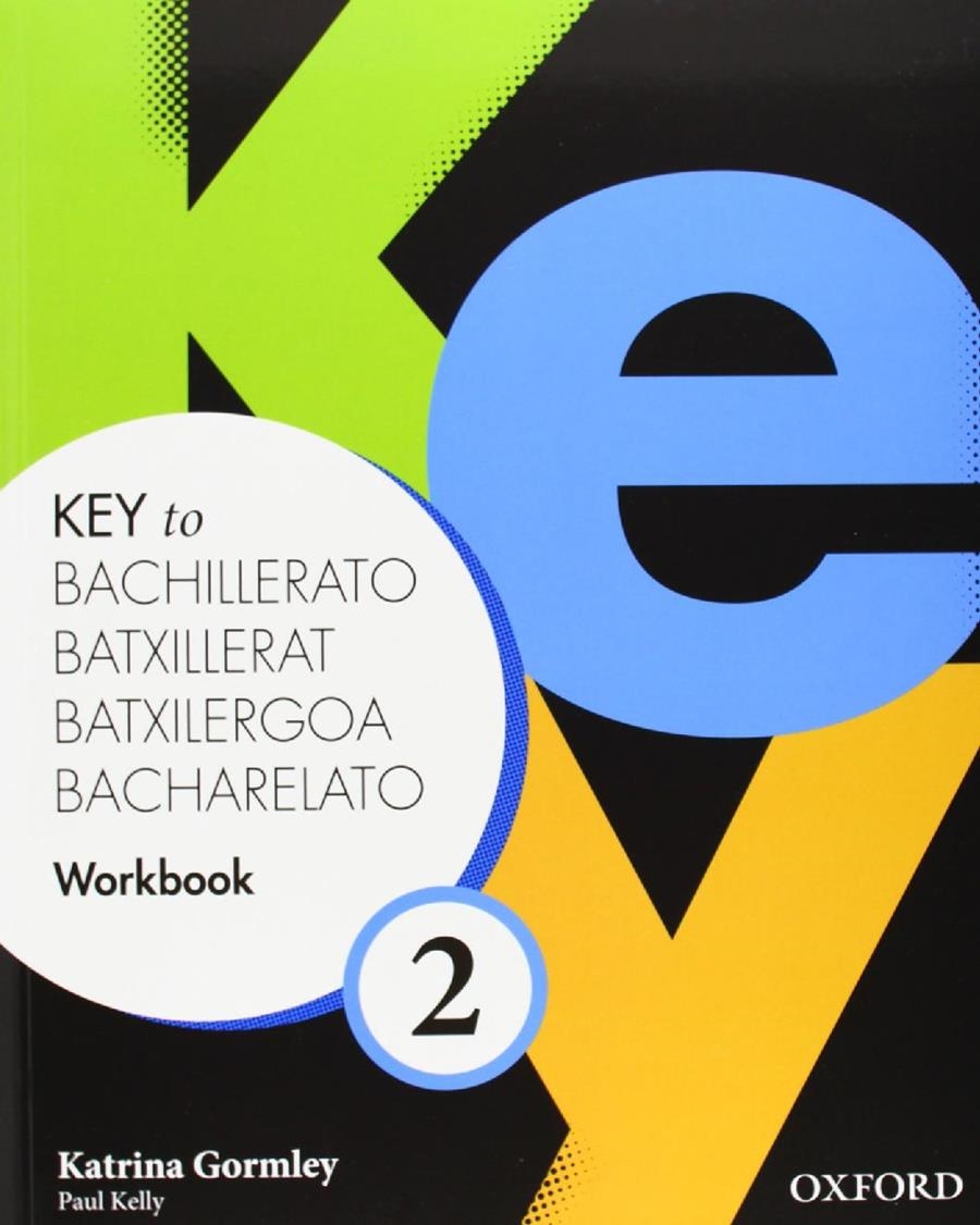 2BACH Key to Bachillerato 2: Workbook (Spa) | 9780194611268 | Katrina Gormley; Richard Storton | Librería Castillón - Comprar libros online Aragón, Barbastro