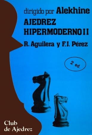 AJEDREZ HIPERMODERNO VOL.2 | 9788424503895 | AGUILERA, RICARDO | Librería Castillón - Comprar libros online Aragón, Barbastro