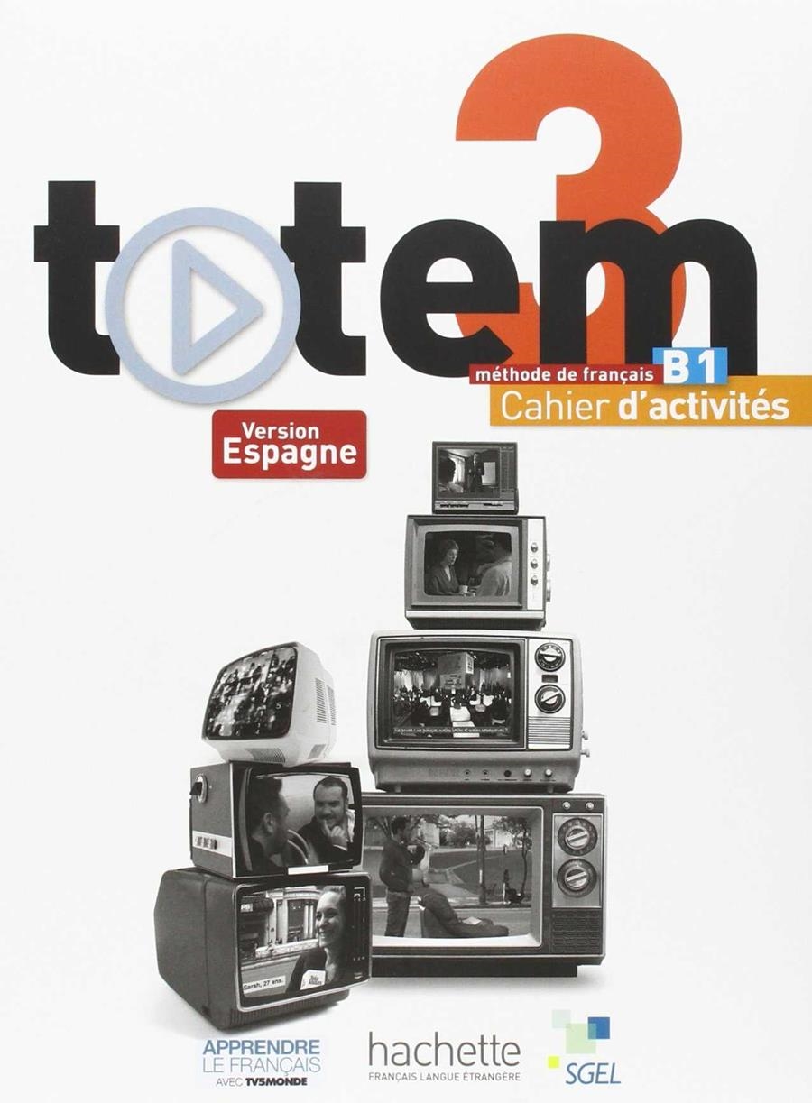 Totem 3 b1 ejercicios | 9782014015669 | Collectif | Librería Castillón - Comprar libros online Aragón, Barbastro