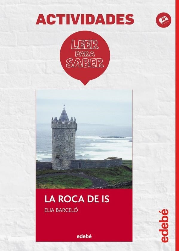 LEER PARA SABER: LA ROCA DE IS | 9788468310787 | Edebé, Obra Colectiva | Librería Castillón - Comprar libros online Aragón, Barbastro