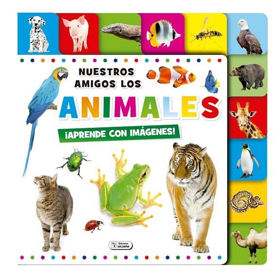 NUESTROS AMIGOS LOS ANIMALES - APRENDE CON IMAGENES | 9788499395852 | VV.AA. | Librería Castillón - Comprar libros online Aragón, Barbastro