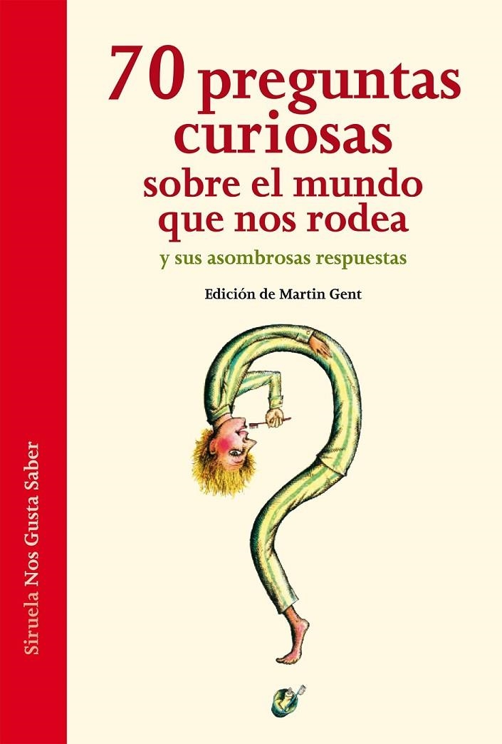 70 preguntas curiosas sobre el mundo que nos rodea y sus asombrosas respuestas | 9788416465088 | Hoffmann, Ariane; von Keitz, Verena; Liesen, Thomas; Nellissen, Katja; Ott, Sascha | Librería Castillón - Comprar libros online Aragón, Barbastro