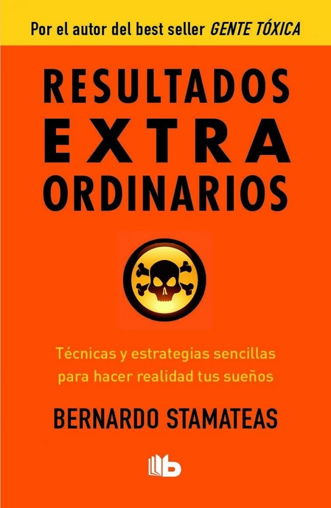 Resultados extraordinarios | 9788490701010 | Stamateas, Bernardo | Librería Castillón - Comprar libros online Aragón, Barbastro