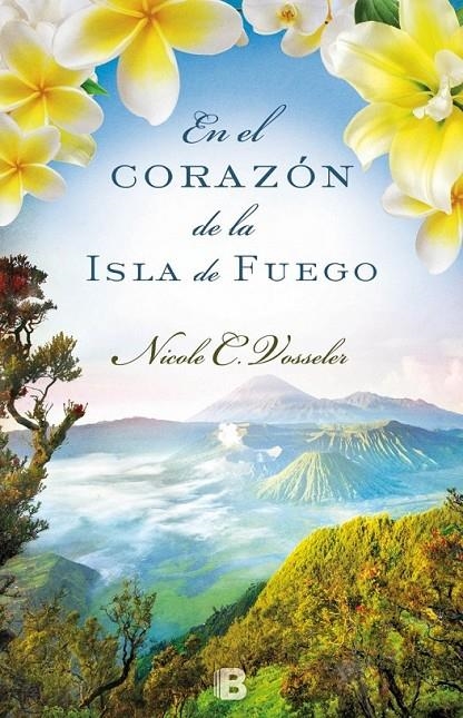 En el corazón de la isla de fuego | 9788466657082 | Nicole C. Vosseler | Librería Castillón - Comprar libros online Aragón, Barbastro