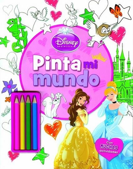 Princesas. Pinta mi mundo | 9788499516073 | Disney | Librería Castillón - Comprar libros online Aragón, Barbastro