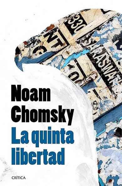 La quinta libertad | 9788498928587 | Noam Chomsky | Librería Castillón - Comprar libros online Aragón, Barbastro