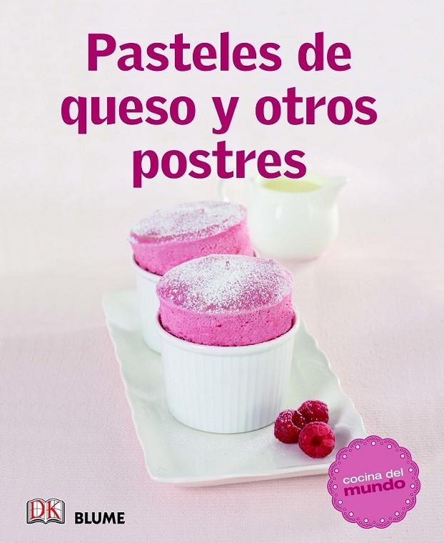 Cocina del mundo. Pasteles de queso y otros postres | 9788415317500 | Varios | Librería Castillón - Comprar libros online Aragón, Barbastro