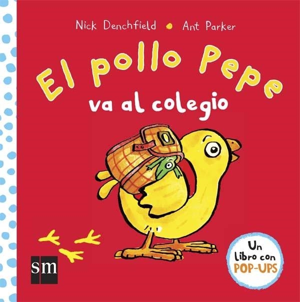 EL POLLO PEPE VA AL COLEGIO | 9788467578713 | Denchfield, Nick | Librería Castillón - Comprar libros online Aragón, Barbastro