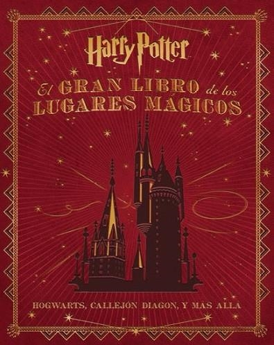 El gran libro de los lugares mágicos de Harry Potter | 9788467919011 | Revenson, Jody | Librería Castillón - Comprar libros online Aragón, Barbastro