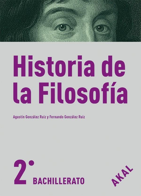 2BACH Historia de la Filosofía ed.2009 | 9788446030546 | González Ruiz, Agustín; González Ruiz, Fernando | Librería Castillón - Comprar libros online Aragón, Barbastro