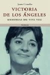 VICTORIA DE LOS ANGELES. MEMORIAS DE VIVA VOZ | 9788483076798 | COMELLAS, JAUME | Librería Castillón - Comprar libros online Aragón, Barbastro