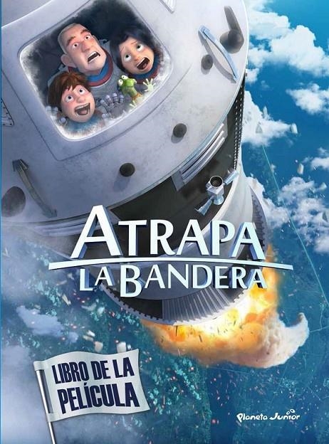 Atrapa la bandera. Libro de la película | 9788408145547 | Mediaset España Comunicación | Librería Castillón - Comprar libros online Aragón, Barbastro