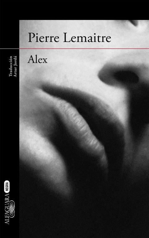 Alex (Un caso del comandante Camille Verhoeven 2) | 9788420410869 | Pierre Lemaitre | Librería Castillón - Comprar libros online Aragón, Barbastro