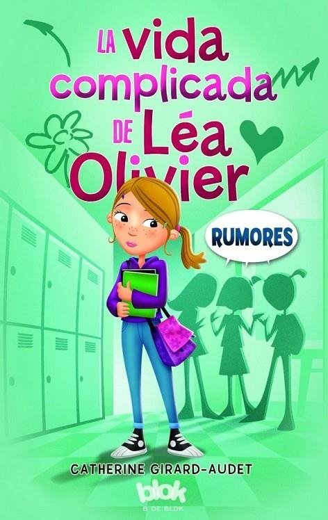 La vida complicada de Léa Olivier. Rumores | 9788416075638 | Girard-Audet, Catherine | Librería Castillón - Comprar libros online Aragón, Barbastro