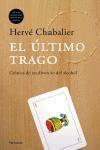 ULTIMO TRAGO, EL | 9788483076668 | CHABALIER, HERVE | Librería Castillón - Comprar libros online Aragón, Barbastro