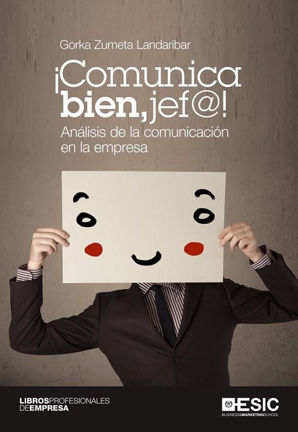 ¡Comunica bien, jef@! | 9788415986638 | Zumeta Landaribar, Gorka | Librería Castillón - Comprar libros online Aragón, Barbastro