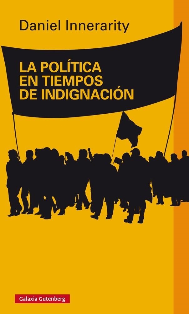 La política en tiempos de indignación | 9788416495016 | Innerarity, Daniel | Librería Castillón - Comprar libros online Aragón, Barbastro