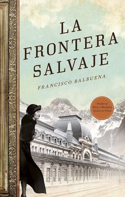 La frontera salvaje | 9788499189505 | Balbuena de la Cruz, Francisco | Librería Castillón - Comprar libros online Aragón, Barbastro