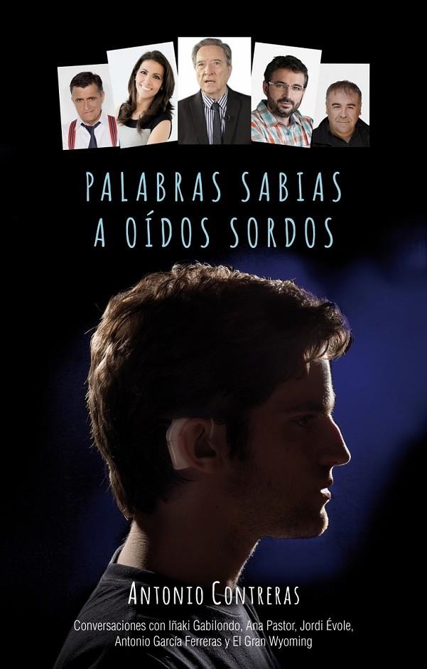 Palabras sabias a oídos sordos | 9788499189475 | Contreras, Antonio | Librería Castillón - Comprar libros online Aragón, Barbastro