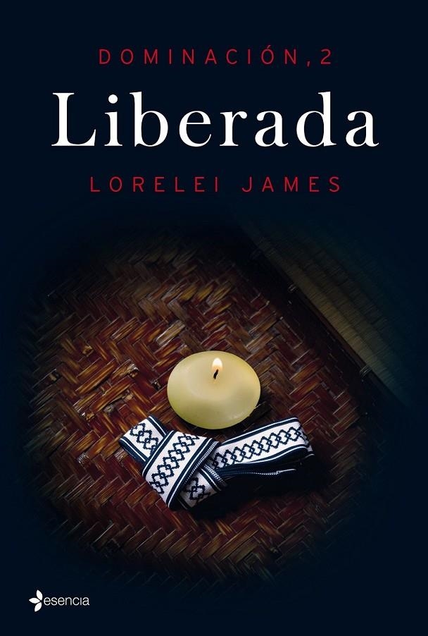 Dominación, 2. Liberada | 9788408144809 | Lorelei James | Librería Castillón - Comprar libros online Aragón, Barbastro