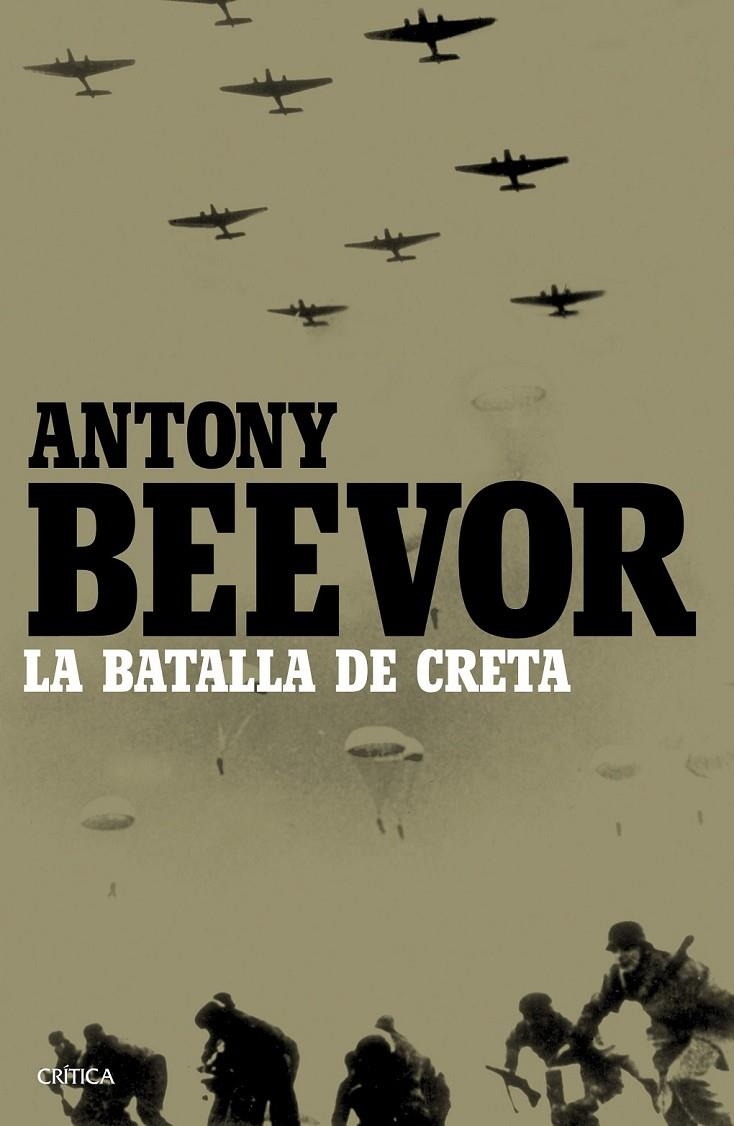 La batalla de Creta | 9788498928686 | Antony Beevor | Librería Castillón - Comprar libros online Aragón, Barbastro