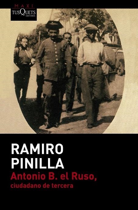 Antonio B. el Ruso, ciudadano de tercera | 9788490661505 | Ramiro Pinilla | Librería Castillón - Comprar libros online Aragón, Barbastro