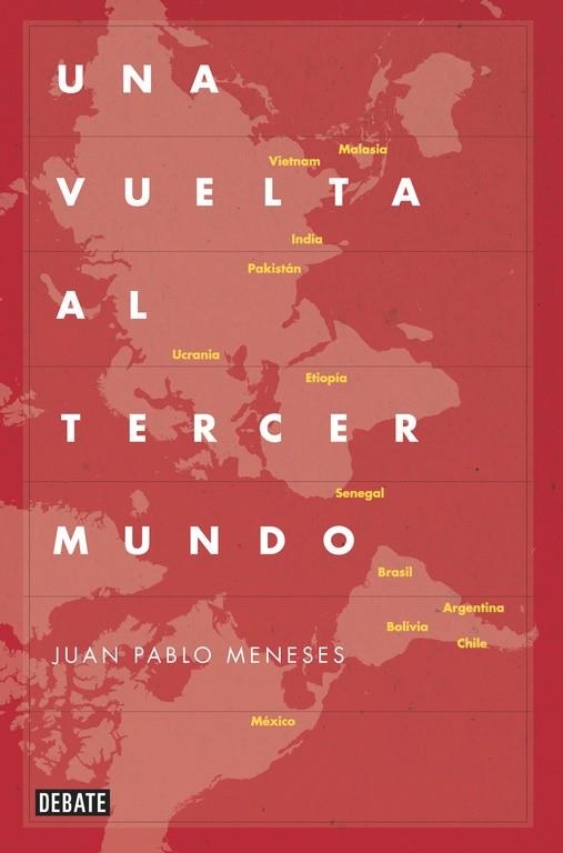 Una vuelta al tercer mundo | 9788499922775 | Juan Pablo Meneses | Librería Castillón - Comprar libros online Aragón, Barbastro