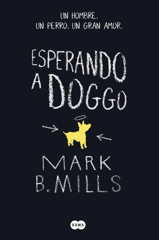 Esperando a Doggo | 9788483658000 | MILLS,MARK B. | Librería Castillón - Comprar libros online Aragón, Barbastro