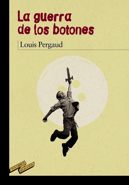 La guerra de los botones | 9788467871647 | Pergaud, Louis | Librería Castillón - Comprar libros online Aragón, Barbastro