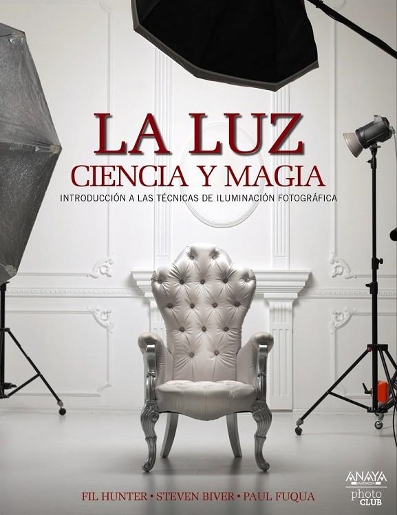 La luz. Ciencia y magia | 9788441537378 | Hunter, Fil/Biver, Steven/Fuqua, Paul | Librería Castillón - Comprar libros online Aragón, Barbastro