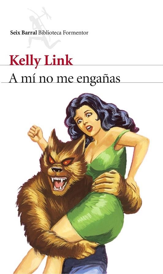 A mí no me engañas | 9788432225055 | Kelly Link | Librería Castillón - Comprar libros online Aragón, Barbastro