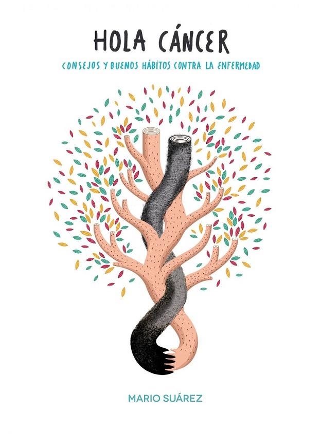 Hola, cáncer | 9788416177967 | Mario Suárez/La Fábrica de Pepinos de Boa Mistura | Librería Castillón - Comprar libros online Aragón, Barbastro