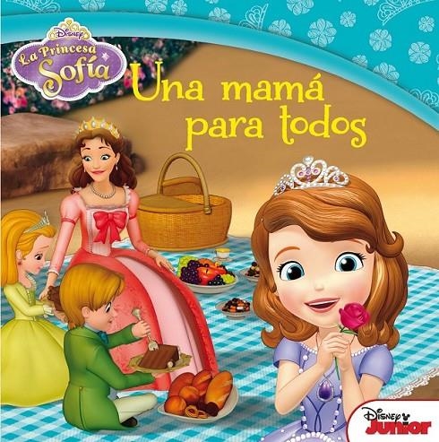 La Princesa Sofía. Una mamá para todos | 9788499517070 | Disney | Librería Castillón - Comprar libros online Aragón, Barbastro