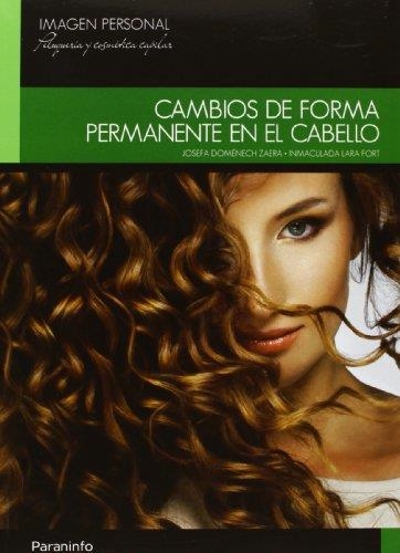 Cambios de forma permanente en el cabello | 9788497324144 | DOMENECH ZAERA, JOSEFA; LARA FORT, INMACULADA | Librería Castillón - Comprar libros online Aragón, Barbastro