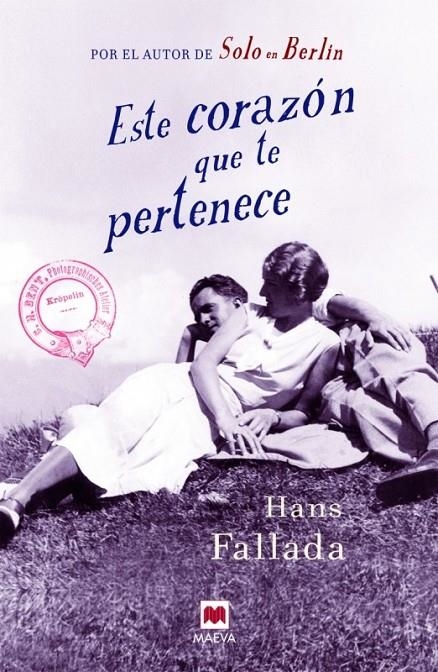 Este corazón que te pertenece | 9788416363179 | Fallada, Hans | Librería Castillón - Comprar libros online Aragón, Barbastro