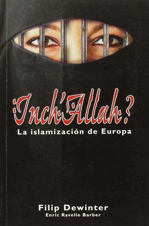 INCH ALLAH? LA ISLAMIZACION DE EUROPA | 9789078898429 | DEWINTER, FILIP | Librería Castillón - Comprar libros online Aragón, Barbastro