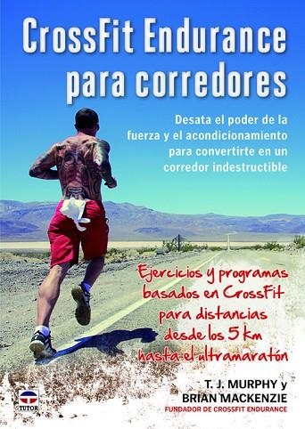 CrossFit Endurance para corredores | 9788479024444 | Murphy, T.J. / Mackenzie, Brian | Librería Castillón - Comprar libros online Aragón, Barbastro